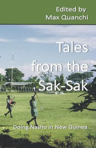 Beispielbild fr Tales from the Sak-Sak: Doing Nasho in New Guinea zum Verkauf von Lucky's Textbooks