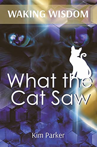 Stock image for Waking Wisdom: What the Cat Saw for sale by ThriftBooks-Dallas
