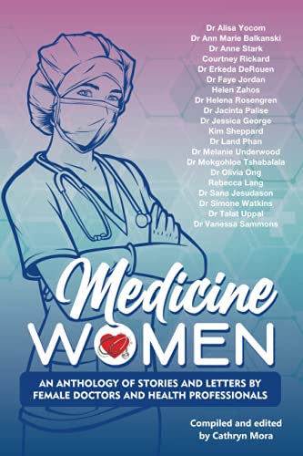 Beispielbild fr Medicine Women: An Anthology of Stories and Letters by Female Doctors and Health Professionals zum Verkauf von BooksRun