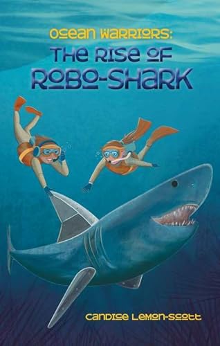Stock image for Ocean Warriors: The Rise of Robo-Shark for sale by ThriftBooks-Atlanta