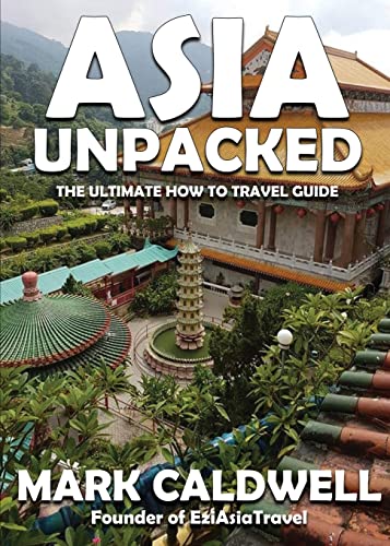 Stock image for Asia Unpacked: The ultimate how to travel guide for sale by Lucky's Textbooks