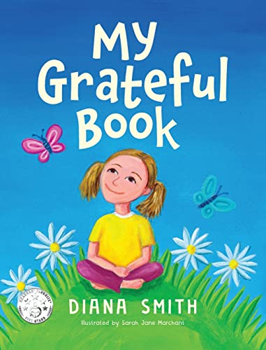 Stock image for My Grateful Book: Lessons of Gratitude for Young Hearts and Minds for sale by Decluttr