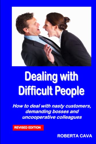 9780645210187: Dealing with Difficult People: How to deal with nasty customers, demanding bosses and uncooperative colleagues