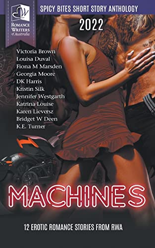 Imagen de archivo de Spicy Bites - Machines: 2022 Romance Writers of Australia Erotic Romance Anthology (Spicy Bites Anthologies) a la venta por Lucky's Textbooks