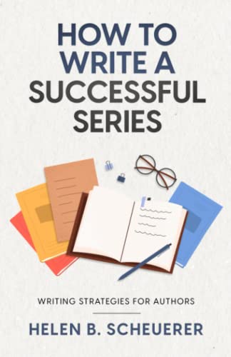 Beispielbild fr How To Write A Successful Series: Writing Strategies For Authors (Books For Career Authors) zum Verkauf von GF Books, Inc.