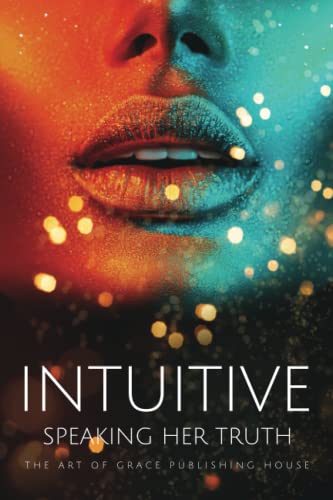 Stock image for Intuitive: Speaking Her Truth for sale by Better World Books