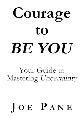 Stock image for Courage to BE YOU: Your Guide to Mastering Uncertainty [Soft Cover ] for sale by booksXpress