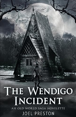9780645248913: The Wendigo Incident: An Old World Saga Novelette