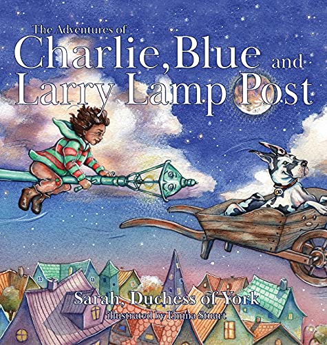 Stock image for The Adventures of Charlie, Blue and Larry Lamp Post for sale by WorldofBooks