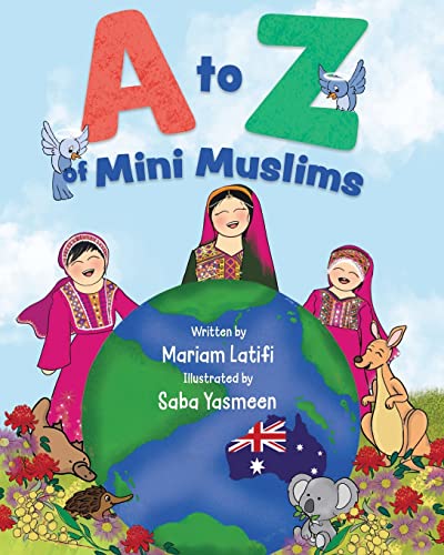 Imagen de archivo de A to Z of Mini Muslims: An Alphabet book exploring all about Islam and being a Muslim a la venta por GreatBookPrices