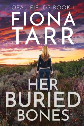 Stock image for Her Buried Bones: An Australian Outback Crime Novel (Opal Fields) for sale by Books Unplugged