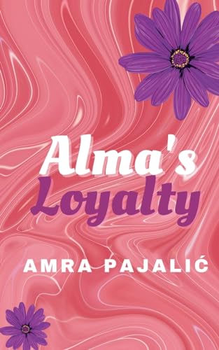 9780645331059: Alma's Loyalty (Sassy Saints)
