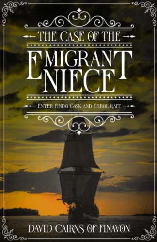 Beispielbild fr The Case of the Emigrant Niece: Enter Findo Gask and Erroll Rait (Major Gask Mysteries) zum Verkauf von WorldofBooks