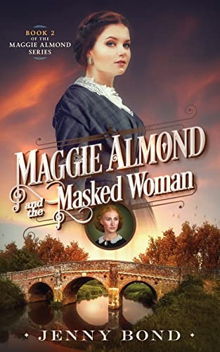 Imagen de archivo de Maggie Almond and the Masked Woman (The Maggie Almond Series) a la venta por California Books