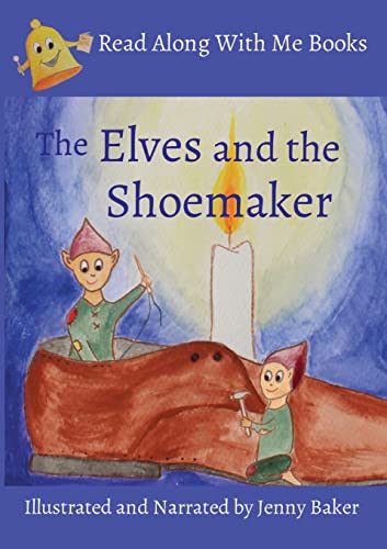 Imagen de archivo de Elves and the Shoemaker: Illustrated and Narrated by Jenny Baker a la venta por GreatBookPrices