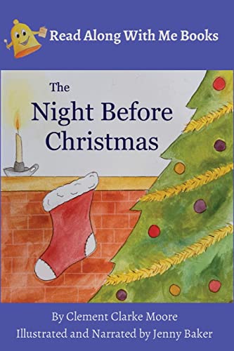 Stock image for The Night Before Christmas: By Clement Clarke Moore Illustrated and Narrated by Jenny Baker for sale by ThriftBooks-Atlanta