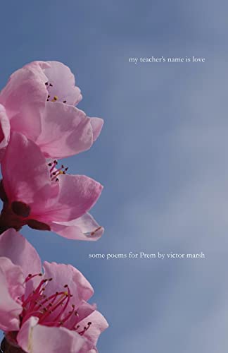 Immagine dell'editore per My Teacher's Name is Love : Some Poems for Prem venduto da Buchpark