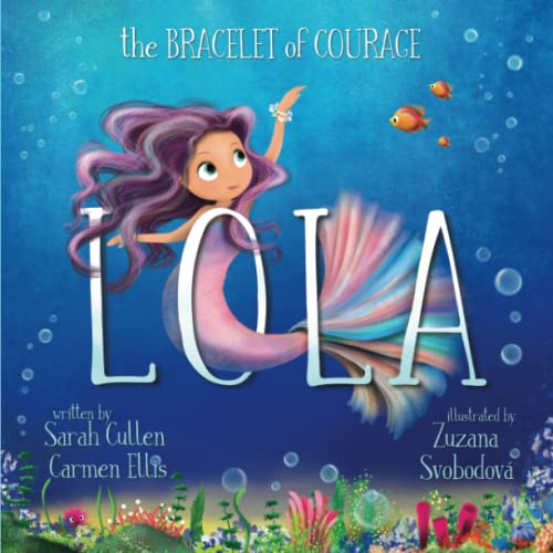 Stock image for Lola: The Bracelet Of Courage (Ocean Tales Children's Books) for sale by SecondSale