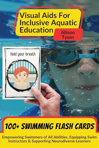 9780645366983: Visual Aids For Inclusive Aquatic Education 100+ Swimming Flash Cards: Communication Prompts For Swimmers & Swim Instructors Teaching All Ages and Abilities