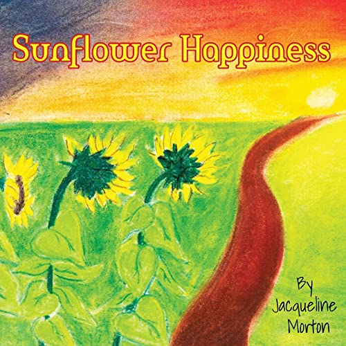 Stock image for Sunflower Happiness for sale by Lucky's Textbooks