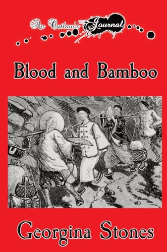 Beispielbild fr An Outlaw's Journal: Blood and Bamboo zum Verkauf von GreatBookPrices
