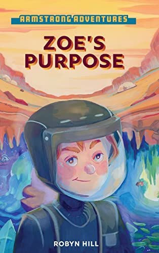 Stock image for Armstrong Adventures - Zoe's Purpose for sale by WorldofBooks