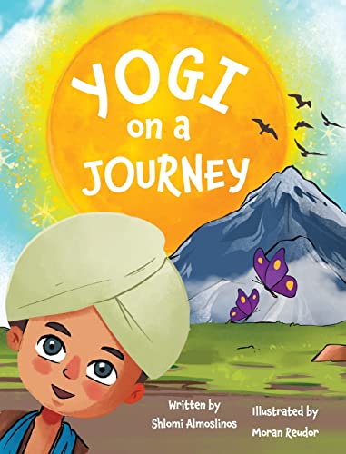 Stock image for Yogi on a Journey: A yoga adventure book for children to discover the benefits of the Sun Salutation in a fun and playful way for sale by Lucky's Textbooks