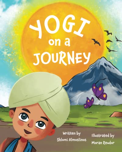 Stock image for Yogi on a Journey: A yoga adventure book for children to discover the benefits of the Sun Salutation in a fun and playful way for sale by Book Deals