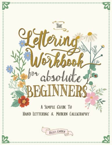 Stock image for The Lettering Workbook for Absolute Beginners: A Simple Guide to Hand Lettering & Modern Calligraphy for sale by GreatBookPrices