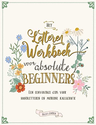 Stock image for Het letteren werkboek voor absolute beginners : Een eenvoudige gids voor handletteren en moderne kalligrafie for sale by GreatBookPrices