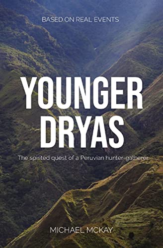 Stock image for Younger Dryas : The Spirited Quest of a Peruvian Hunter-Gatherer for sale by Better World Books