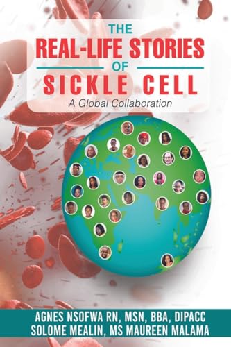 Beispielbild fr The Real-Life Stories Of Sickle Cell - A Global Collaboration zum Verkauf von GreatBookPrices