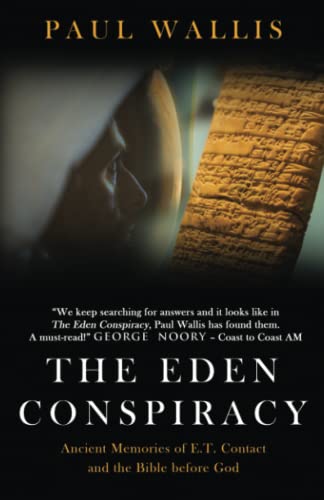 9780645418323: THE EDEN CONSPIRACY: Ancient Memories of ET Contact and the Bible before God