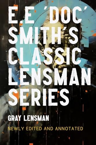 Imagen de archivo de Gray Lensman: Annotated Edition 2023 a la venta por GreatBookPrices