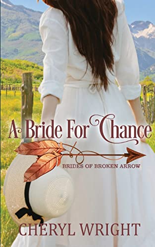 Stock image for A Bride for Chance (Brides of Broken Arrow) for sale by PlumCircle