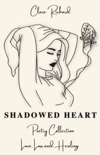 Stock image for Shadowed Heart: Poetry Collection: Love, Loss and Healing for sale by GF Books, Inc.