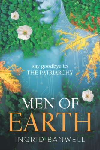Stock image for Men of Earth: One of the most compelling paranormal thriller books about women conquering the patriarchy for sale by Books Unplugged