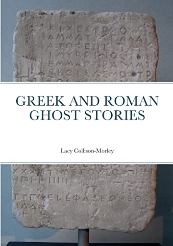 Imagen de archivo de Greek and Roman Ghost Stories a la venta por GreatBookPrices