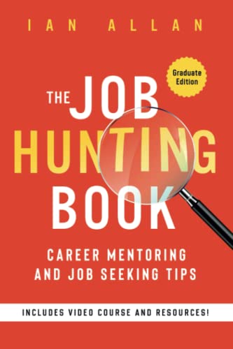 Imagen de archivo de THE JOB HUNTING BOOK: Career mentoring and job seeking tips - graduate edition a la venta por PlumCircle