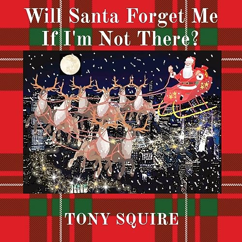 Stock image for Will Santa Forget Me If I'm Not There? for sale by PBShop.store US