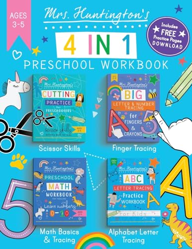 Stock image for Mrs Huntington's 4 in 1 Preschool Workbook Ages 3-5: Big All-In-One Early Learning Activity Book featuring Scissor Skills, Finger Tracing, Math Basics . (Fun Educational Workbooks for Preschoolers) for sale by California Books