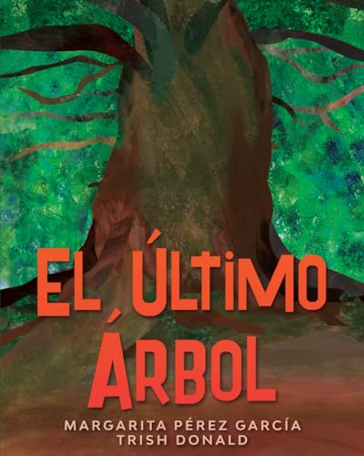 Stock image for El último árbol (Spanish Edition) for sale by GoldBooks