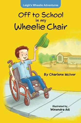 Beispielbild fr Off to School in my Wheelie Chair (Leigh's Wheelie Adventures) zum Verkauf von Book Deals