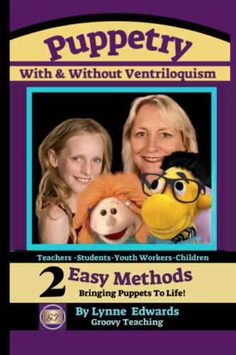 9780645484724: Puppetry With and Without Ventriloquism: 2 Easy Methods Bringing Puppets To Life
