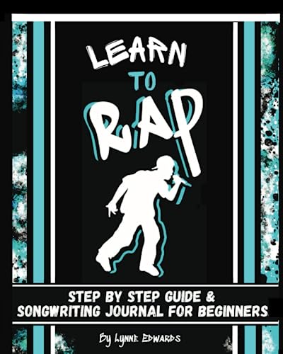 Stock image for Learn to Rap: Step by Step Guide and Songwriting Journal for Beginners for sale by Book Deals