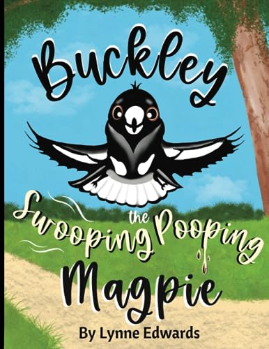 Stock image for Buckley the Swooping Pooping Magpie: A Tale of Friendship, Feathers, and Funny Antics for sale by Books Unplugged