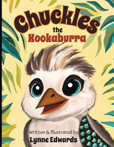 Beispielbild fr Chuckles the Kookaburra: How a baby bird found his laugh in the Australian bush. zum Verkauf von WorldofBooks