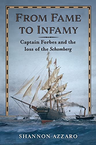 9780645486001: From Fame to Infamy: Captain Forbes and the Loss of the Schomberg