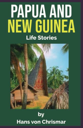 Stock image for Papua and New Guinea: Life Stories for sale by Chiron Media