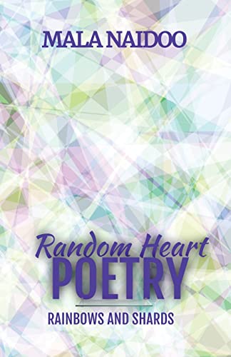 Stock image for Random Heart Poetry: Rainbows and Shards for sale by California Books